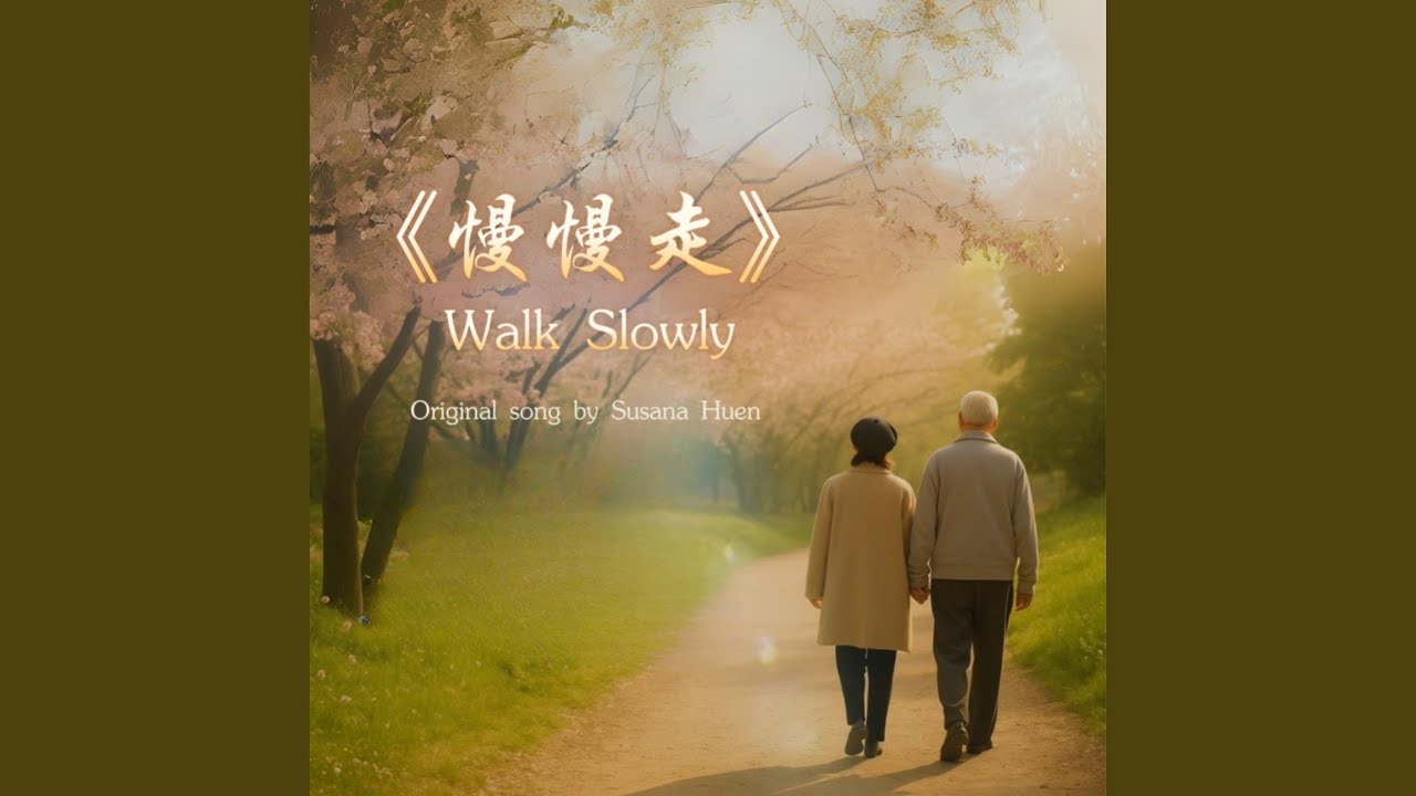 Walk Slowly
