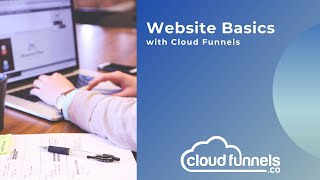Website Basics With Cloud Funnels