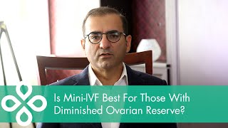 Is Mini-IVF Best For Those With Diminished Ovarian Reserve?