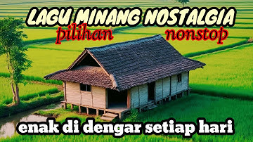 LAGU MINANG NOSTALGIA TERBAIK_enak di dengar berkali-kali