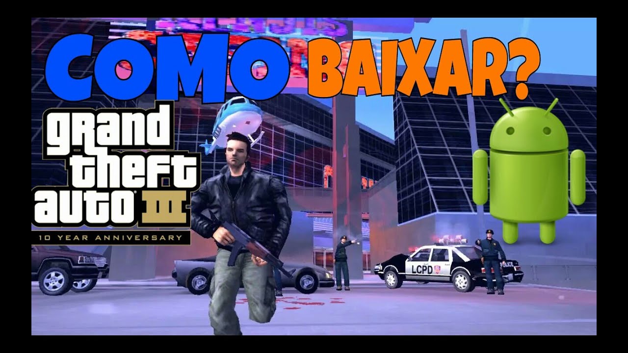 Como baixar e instalar GTA 3 para android 100 funcional [PTBR] YouTube