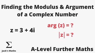 Finding the Modulus and Argument of a Complex Number | A-Level Further Maths