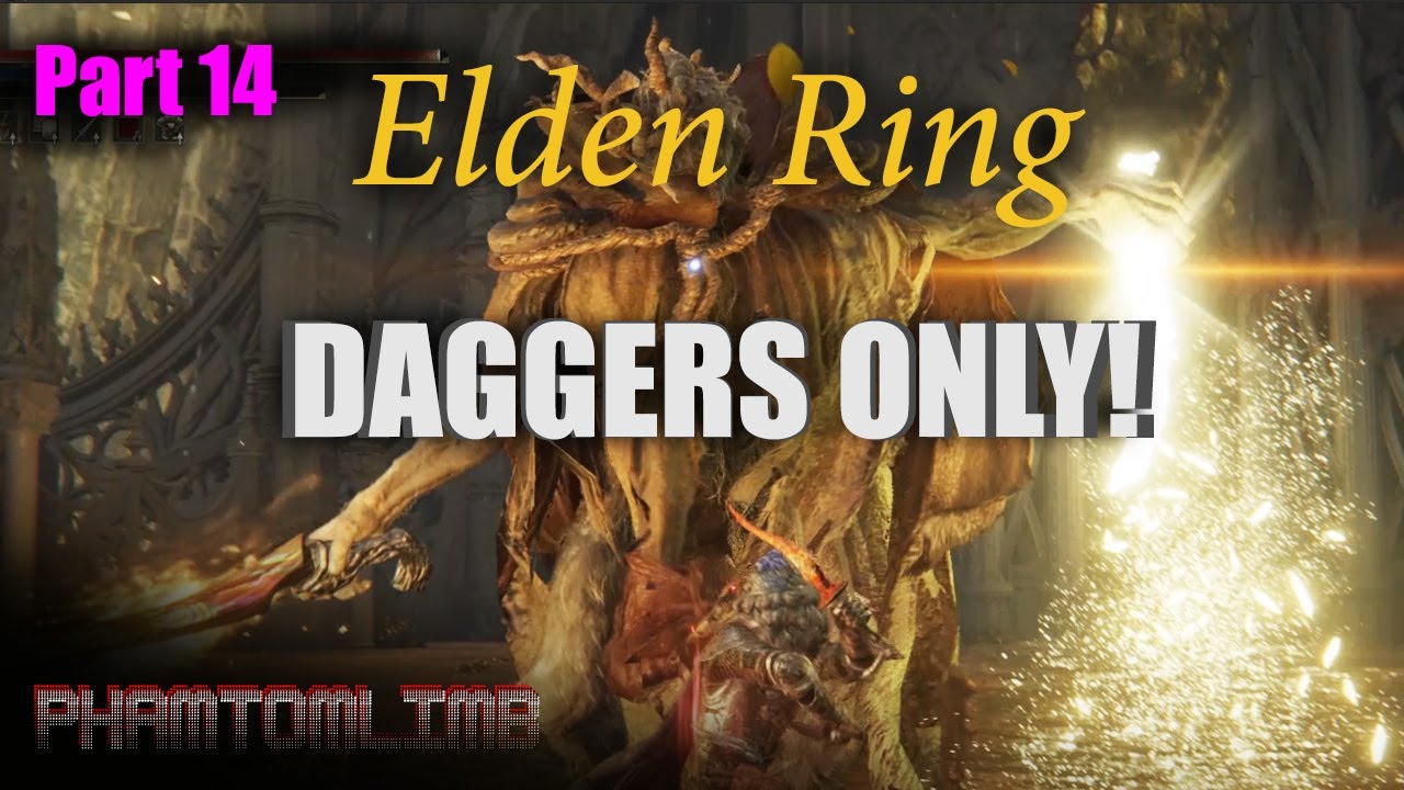 Elden Ring: Daggers Only - Challenge Playthrough Pt.14