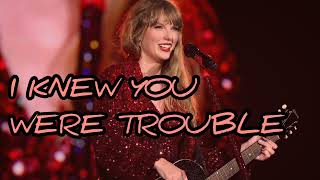 Taylor Swift - I Knew You Were Trouble (Live from TS The Eras Tour) HD (Official Audio)