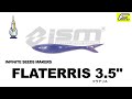 フラテリス 3.5" 【ism】 水中アクション映像詳細　　FLATERRIS 3.5" 【ism】