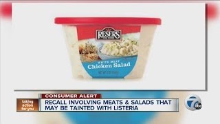 Recall involving meats and salads that may be tainted with Listeria
