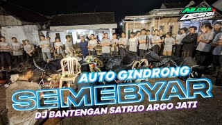 DJ BANTENGAN SEMEBYAR || SATRIO ARGO JATI || AUTO GINDRONG || TERBARU 2023