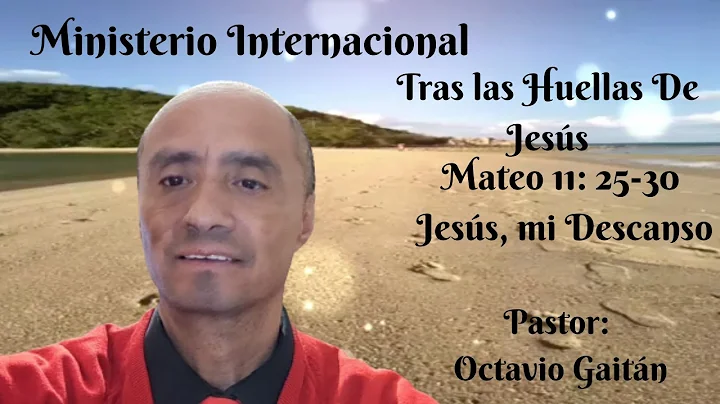 Jess, mi Descanso / Pastor Octavio Gaitn
