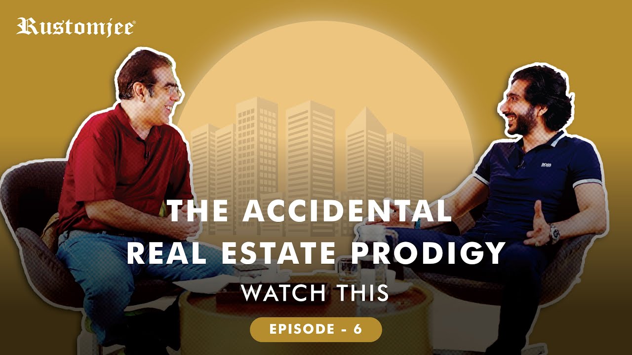 The Unconventional Path to Real Estate Success: Mak Kotwal | Rustomjee Partners Forever