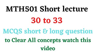 mth501 short lecture 30 to 33 || Linear Algebra || MTH501 important short lecture