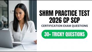 Pass The 2026 SHRM CP And SCP Exams With Proven Certification Practice Test Questions