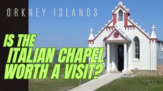 The Italian Chapel | Churchill Barriers | Orkney Islands | Lamb Holm | Scotland