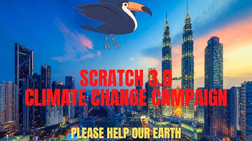 Scratch 3.0: Climate Change Campaign. Please Help Our Earth.