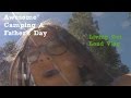 More Awesome Camping &amp; Happy Father&#39;s Day to Eddie | 1.43 | Living Out Loud Vlog