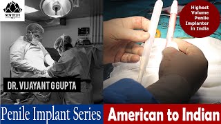 Always Choose Indian Malleable Penile Implant - Surgery Series Video 9