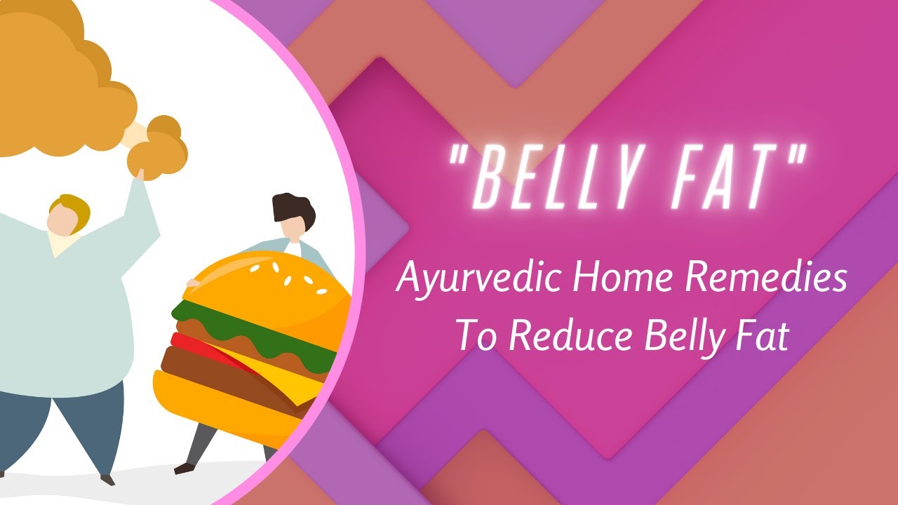 Ayurvedic Home Remedies To Reduce Belly Fat ★ Home Remedies To Lose