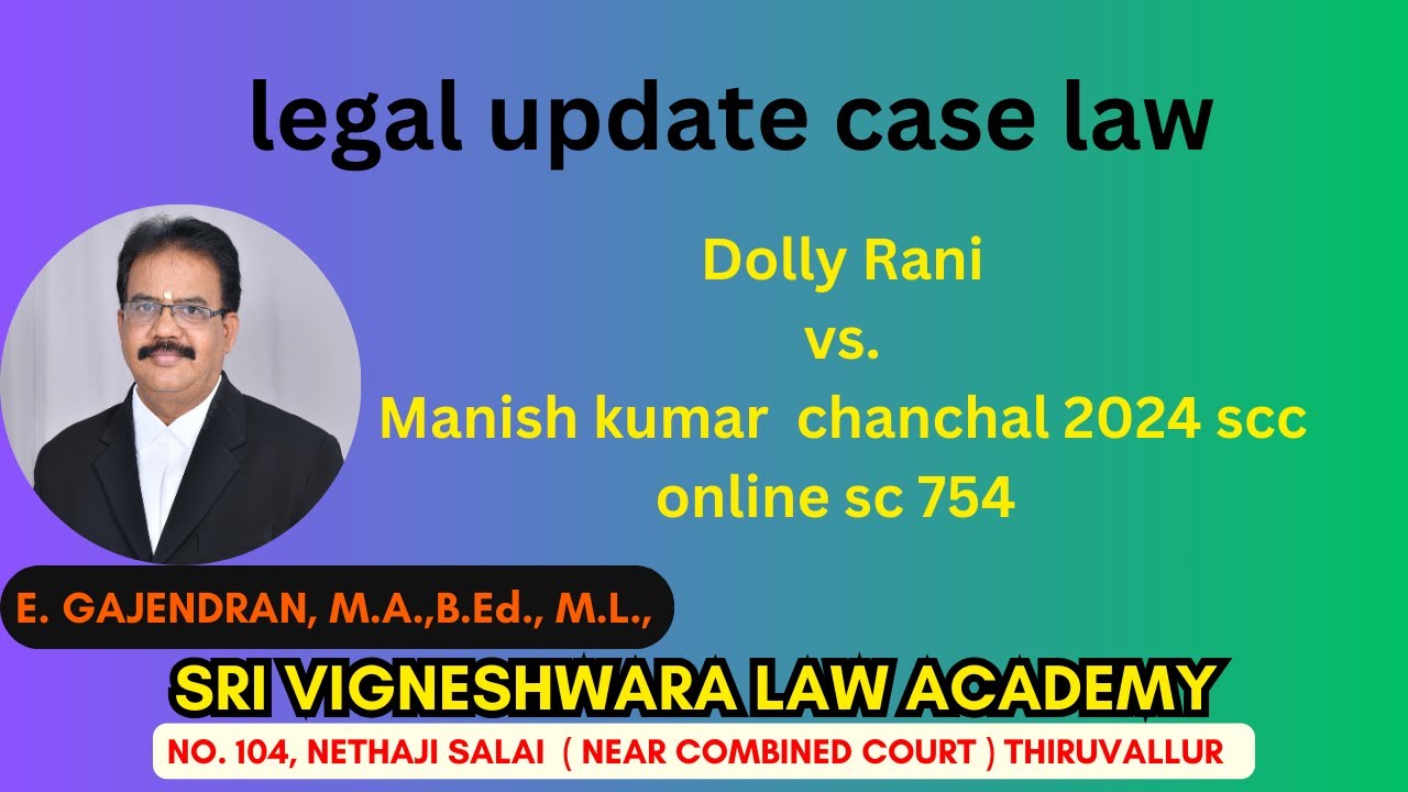 Doly Rani legal update case law | Dolly Rani vs. Manish kumar chanchal 2024 scc ...