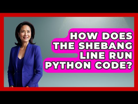 How Does The Shebang Line Run Python Code? - Python Code School