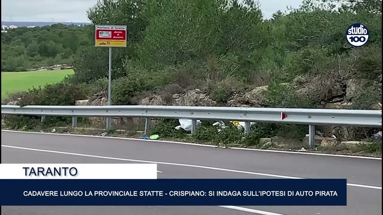 Cadavere lungo la provinciale Statte–Crispiano: si indaga sull’ipotesi di auto pirata