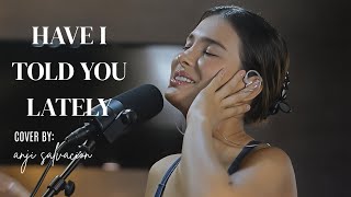 Have I Told You Lately - Van Morrison | Anji Salvacion (Cover)