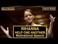 RIHANNA Humanitarian Speech "HELP ONE ANOTHER" | Harvard University