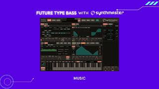 Famous How To Design Future Type Bass With SynthMaster ? Profile