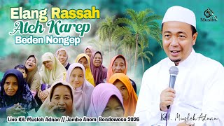 ELANG RASSAH || KH. MUSLEH ADNAN TERBARU 2026 LIVE JAMBEANOM BONDOWOSO 