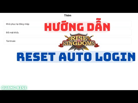 Hướng dẫn Rese Auto Login bản Gamota trên Android | Rise of Kingdoms | Đăng xuất thiết bị