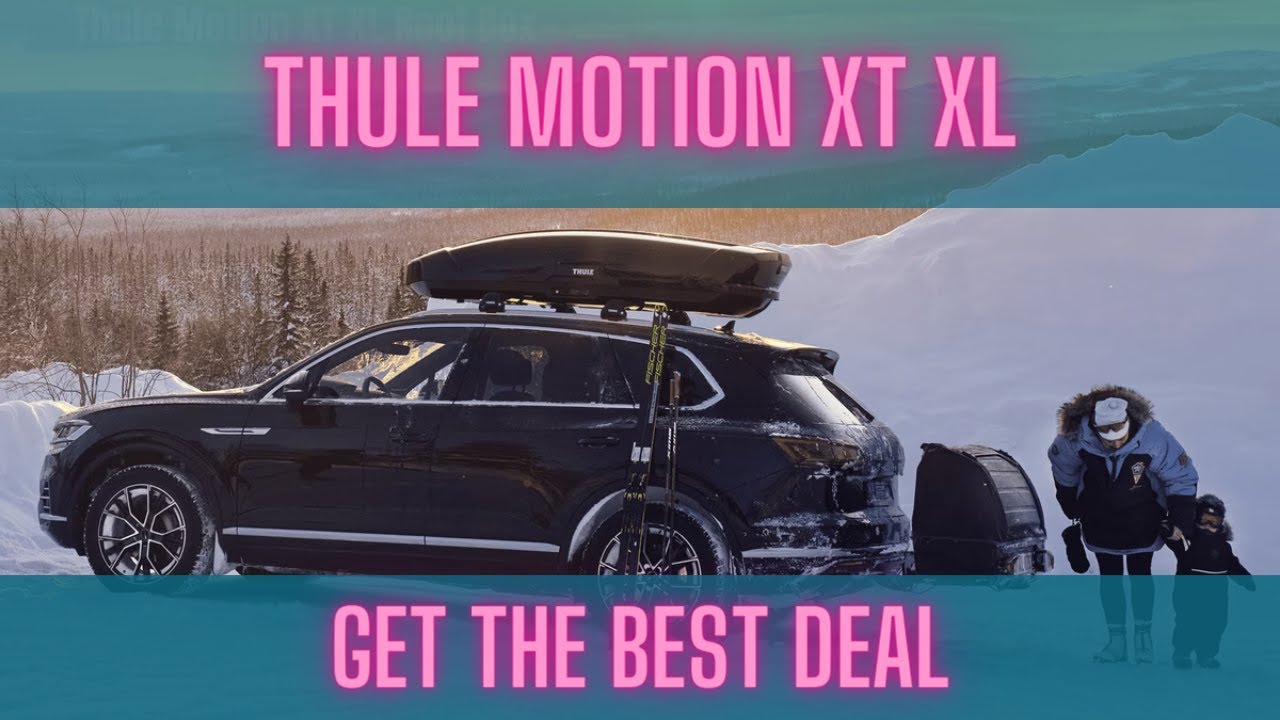 Thule Motion XT XL Roof Box | Grab Yours Today - Outdoor Adventures