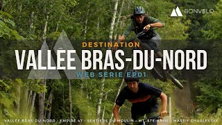Destination Vallée Bras-du-Nord QC | EP01 Web series Bonvelo 2020 (English subtiles available)