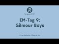 EM-Tag 9: Gilmour Boys