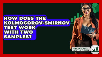 How Does The Kolmogorov-Smirnov Test Work With Two Samples? - The Friendly Statistician