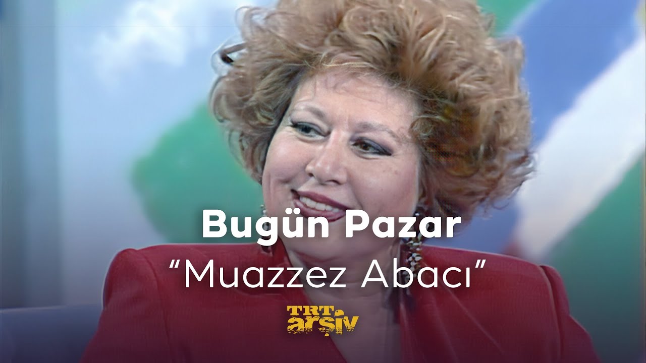 Bugün Pazar - Muazzez Abacı (1992) | TRT Arşiv