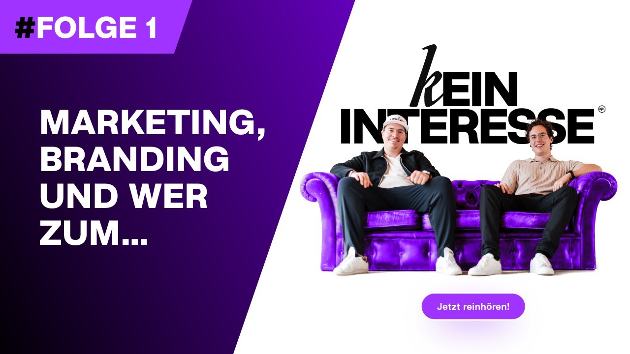 Marketing, Branding & häufige Fehler – Kein Interesse – Der Podcast | Folge 1