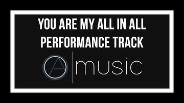 You are My All in All // Backing Track, Performance Track, Karaoke // Creating Meaningful Music