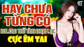 LK Bolero Trữ Tình Hay Nhất Hiện Nay - Liên Khúc Nhạc Vàn...