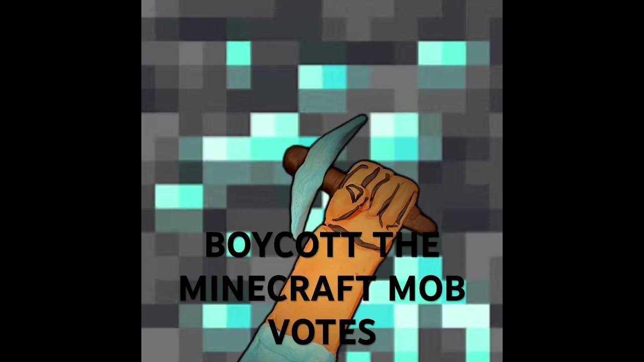 Boycott the Minecraft mob vote YouTube