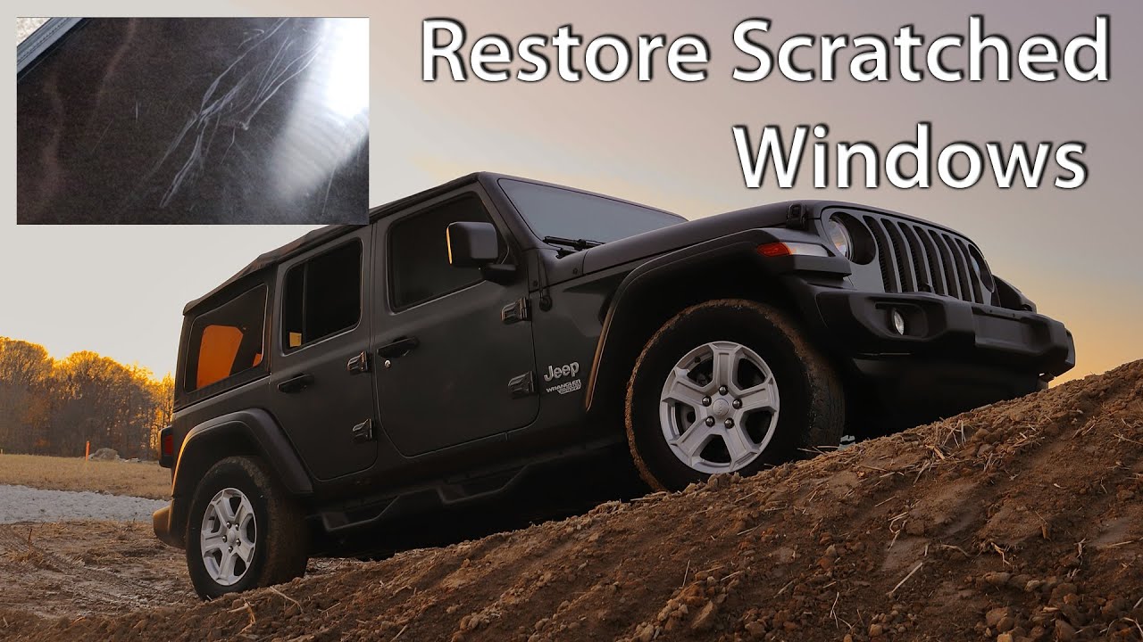 Restoring Scratched Windows Jeep Wrangler YouTube
