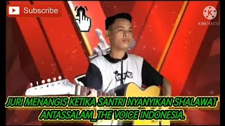 The voice indonesia_Juri menangis ketika santri nyanyikan shalawat antassalam..