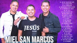 MIEL SAN MARCOS SUS MEJORES CANCIONES  - MIX NUEVO ALBUM 2021 -  2 HORAS DE MUSICA CRISTIANA