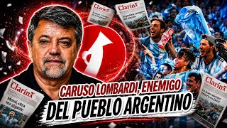 Caruso Lombardi ataca a la selección | Le respondo al bufón de Clarín | Enemigo del pueblo argentino