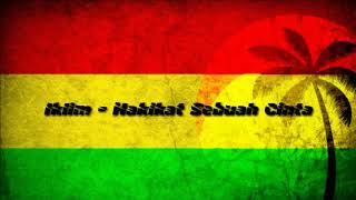 Iklim - Hakikat Sebuah Cinta (reggae Version) Lirik