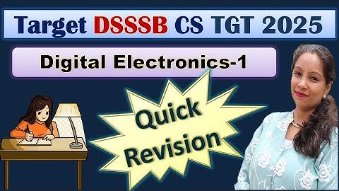 Digital Electronics Part 1 Quick Revision! Number System & Boolean Algebra | DSSSB TGT CS 2025