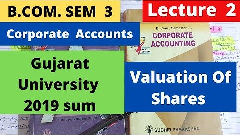 Valuation of Shares Lecture 2 Corporate Account B.Com SEM 3 Gujarat University 2019 Solved Sum