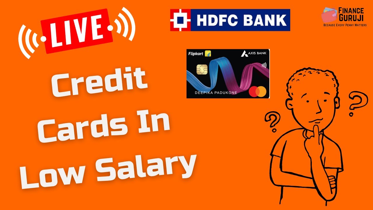 Live Credit Cards In Low Salary YouTube