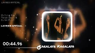 Kurtuluş Kuş & Feryal Sepin & Burak Bulut - Karalaya Karalaya // speed up 𝓛𝓐𝓨𝓡𝓔𝓢 𝓞𝓕𝓕𝓘̇𝓒𝓐𝓛 Resimi