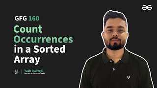 GfG 160 | Day- 28 | Count Occurrences in a Sorted Array | 160 Days Daily DSA Problem Solving | GfG