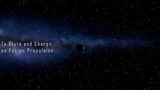 KSP | RSS | Kerbalism: To Pluto and Charon on Fusion Propulsion