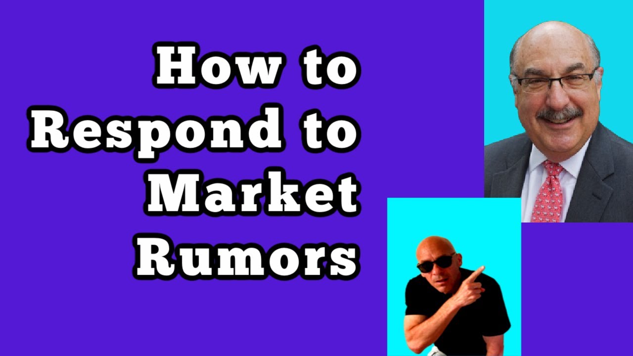 How to Respond to Market Rumors - YouTube