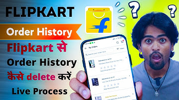 😱 Flipkart Order History Ko Delete Kaise Kare? | How to Delete Flipkart Order History
